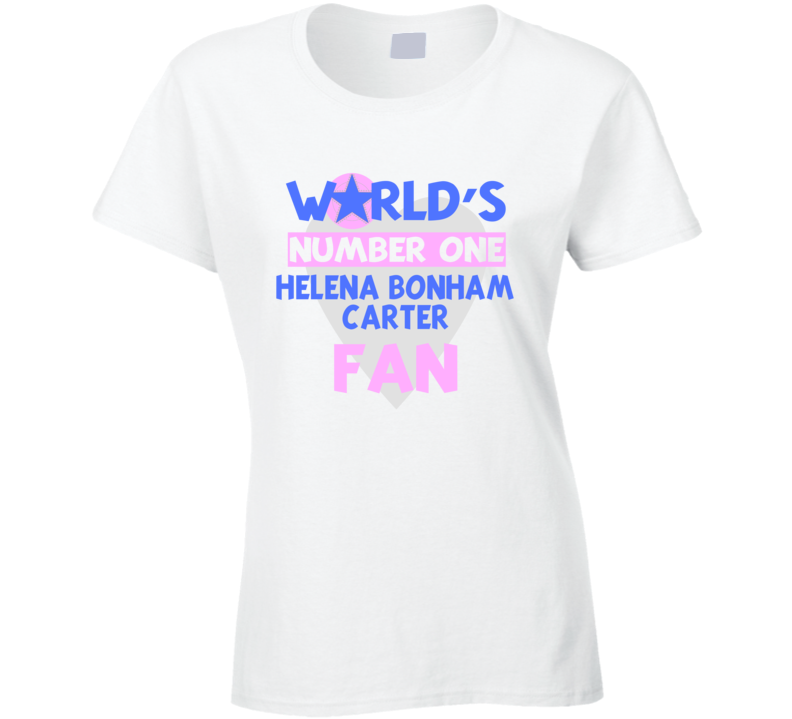 Worlds Number One Fan Helena Bonham Carter Celebrities T Shirt