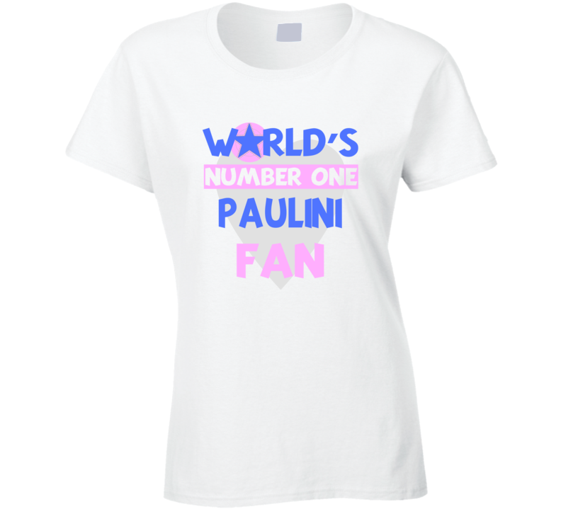 Worlds Number One Fan Paulini Celebrities T Shirt