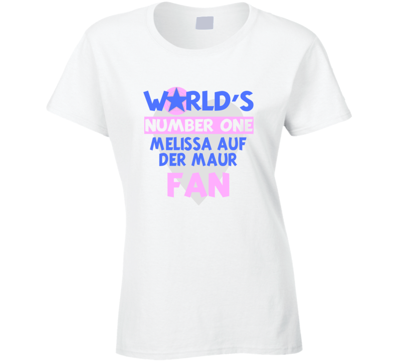 Worlds Number One Fan Melissa Auf Der Maur Celebrities T Shirt