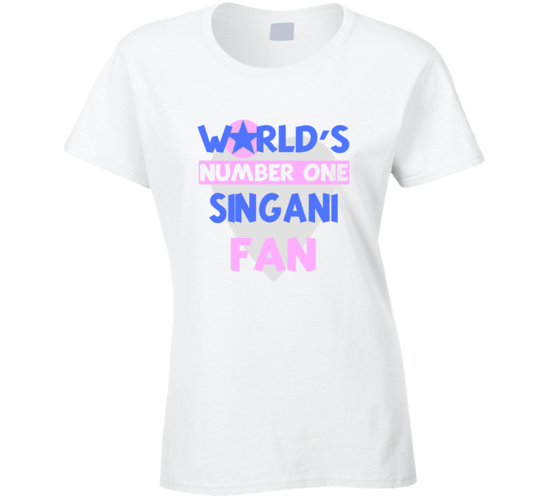 Worlds Number One Fan Singani Celebrities T Shirt