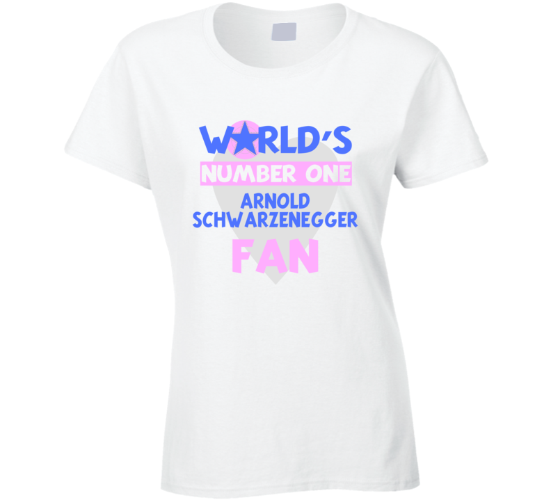 Worlds Number One Fan Arnold Schwarzenegger Celebrities T Shirt