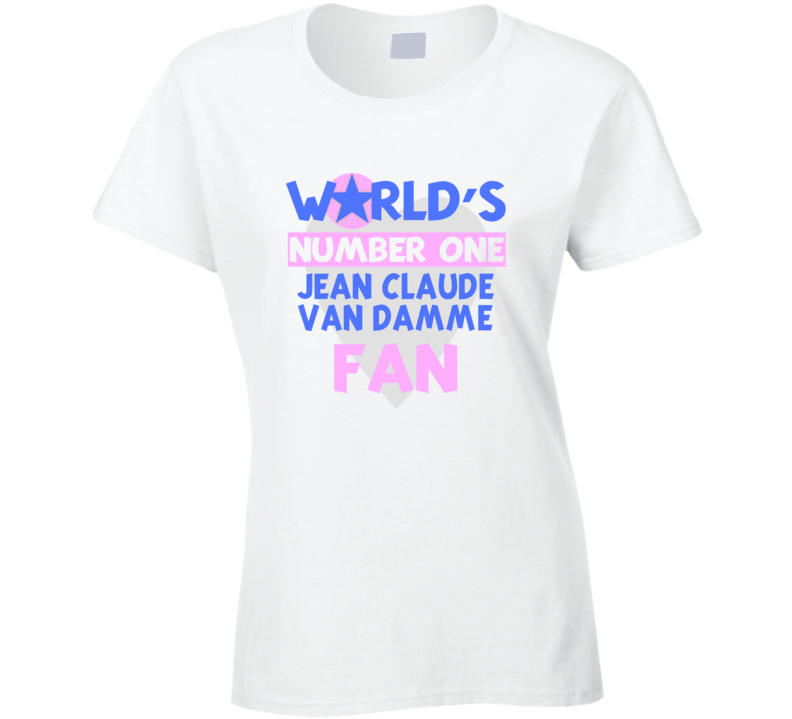 Worlds Number One Fan Jean Claude Van Damme Celebrities T Shirt