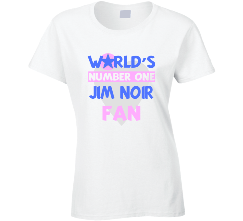 Worlds Number One Fan Jim Noir Celebrities T Shirt