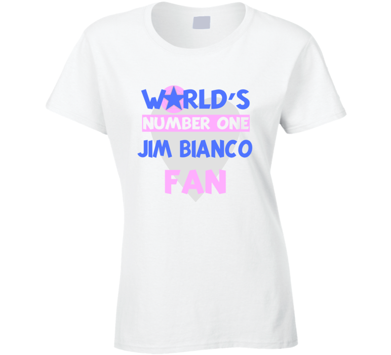 Worlds Number One Fan Jim Bianco Celebrities T Shirt