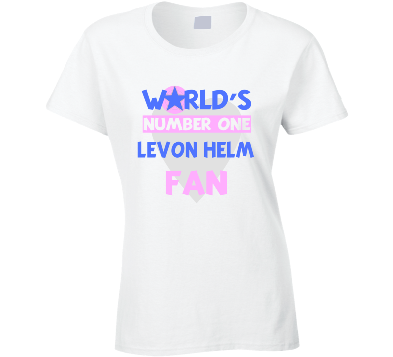 Worlds Number One Fan Levon Helm Celebrities T Shirt