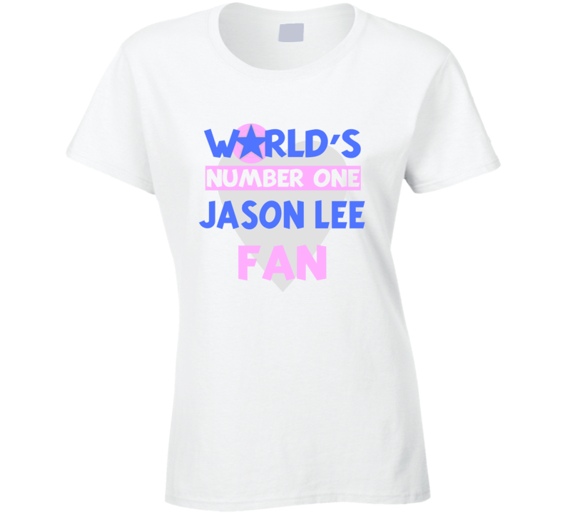 Worlds Number One Fan Jason Lee Celebrities T Shirt