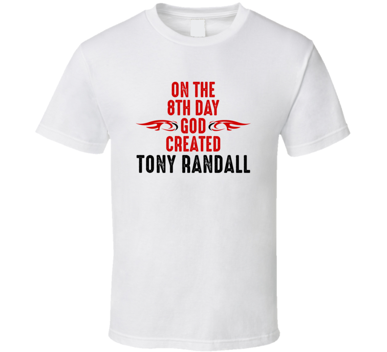 On The Eigth Day God Created Tony Randall Celebrities T Shirt