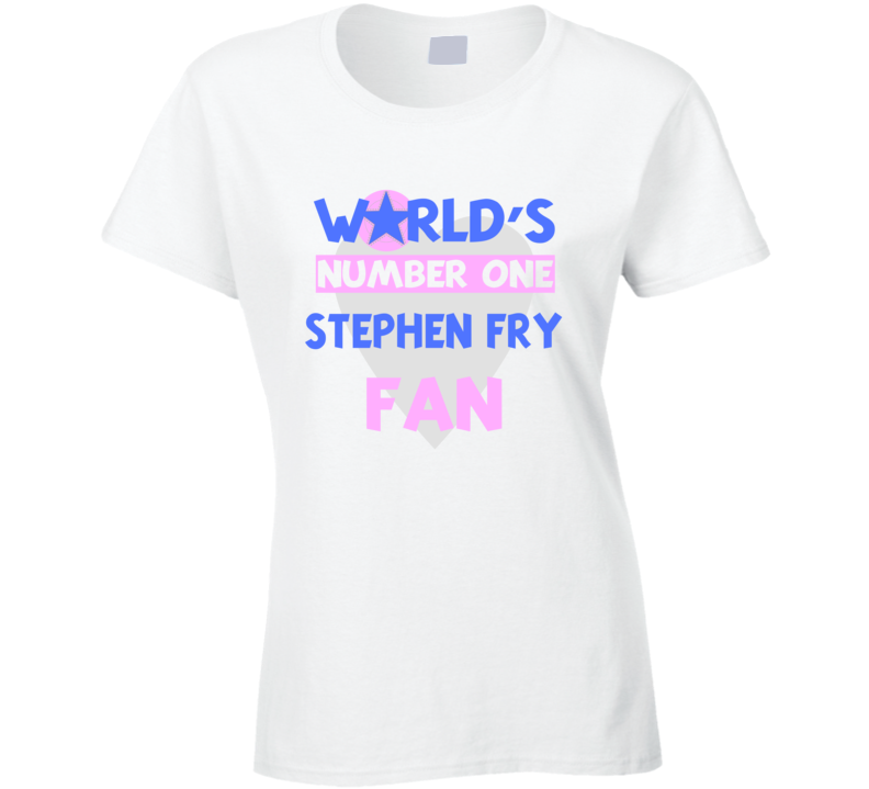 Worlds Number One Fan Stephen Fry Celebrities T Shirt