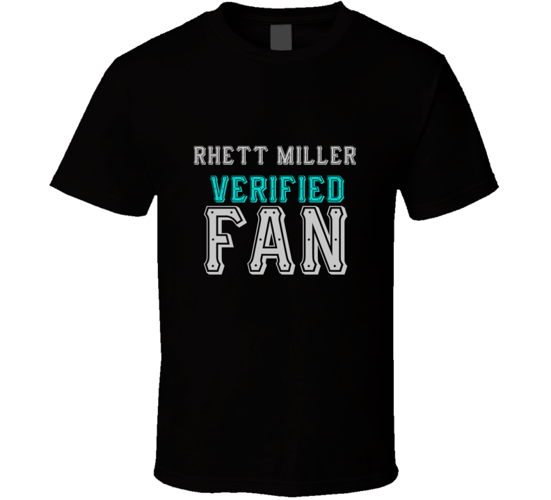 RHETT MILLER Verified Fan  Celebrities T Shirt