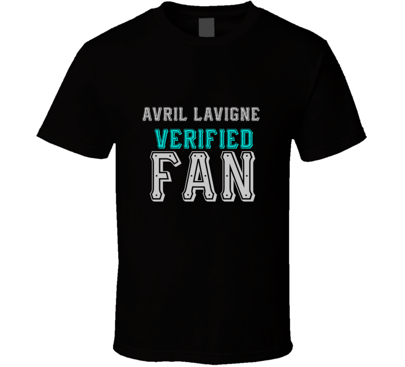 AVRIL LAVIGNE Verified Fan  Celebrities T Shirt