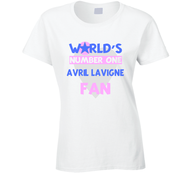 Worlds Number One Fan Avril Lavigne Celebrities T Shirt