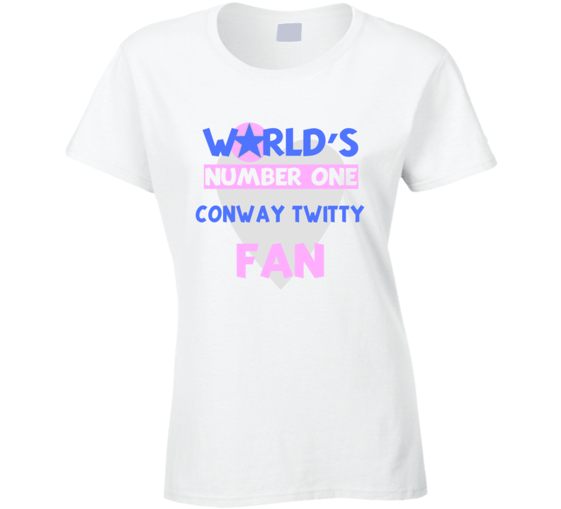 Worlds Number One Fan Conway Twitty Celebrities T Shirt