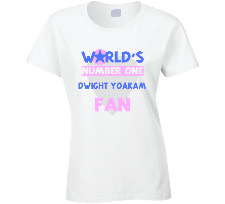 Worlds Number One Fan Dwight Yoakam Celebrities T Shirt