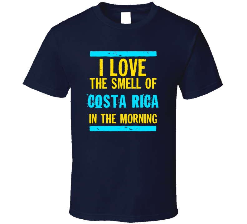 I Love The Smell Of Costa Rica Funny T Shirt