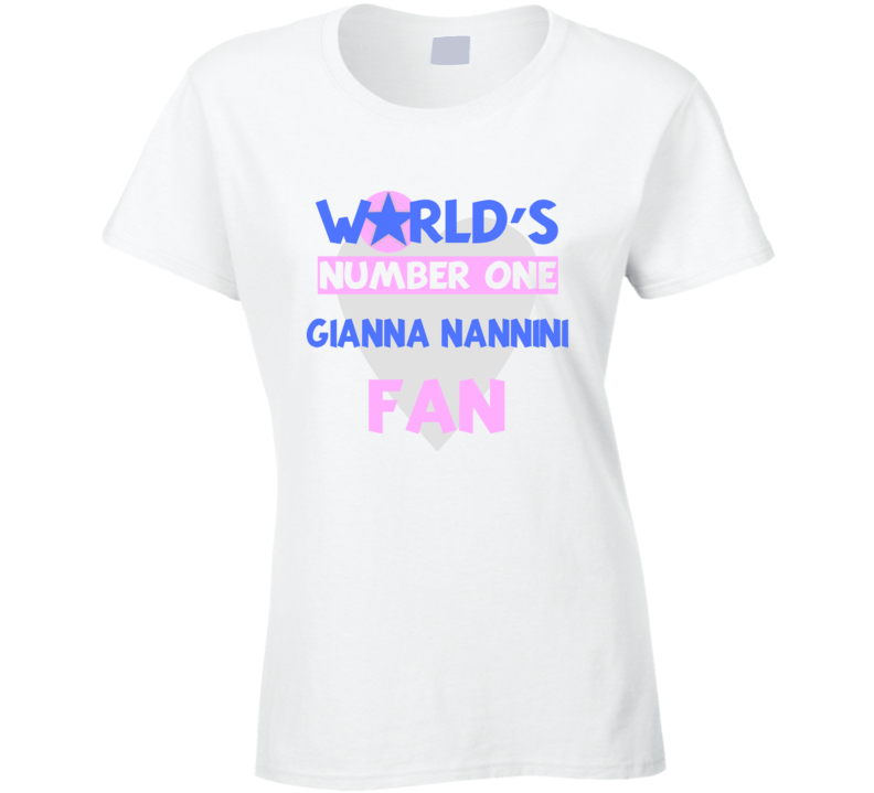 Worlds Number One Fan Gianna Nannini Celebrities T Shirt