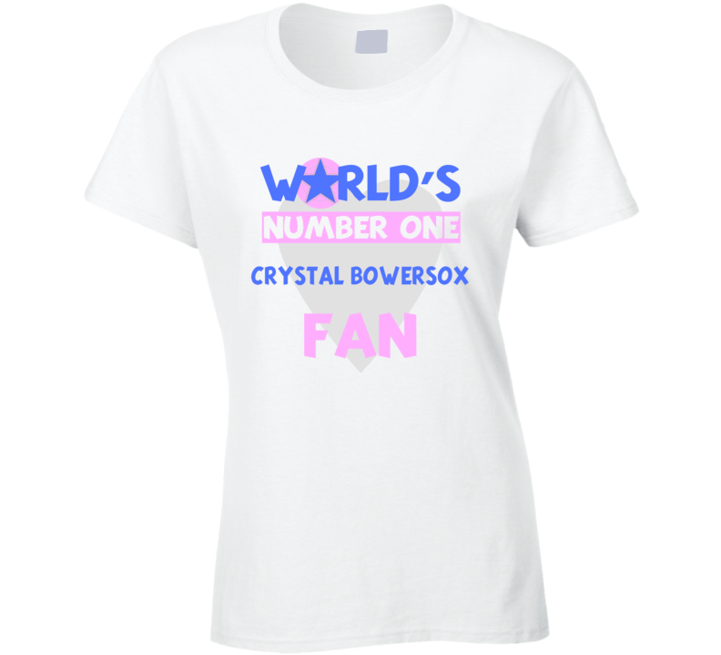 Worlds Number One Fan Crystal Bowersox Celebrities T Shirt