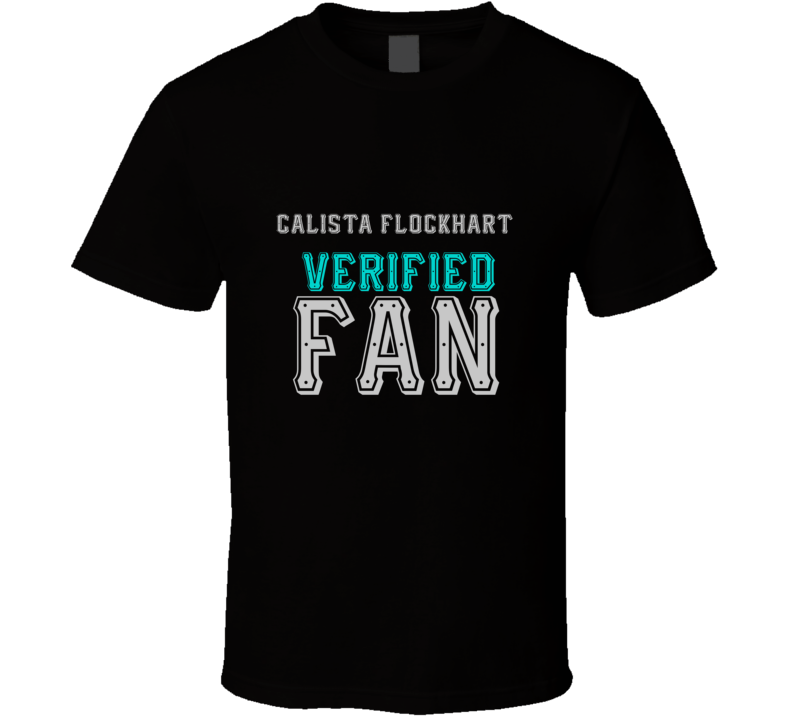 CALISTA FLOCKHART Verified Fan  Celebrities T Shirt