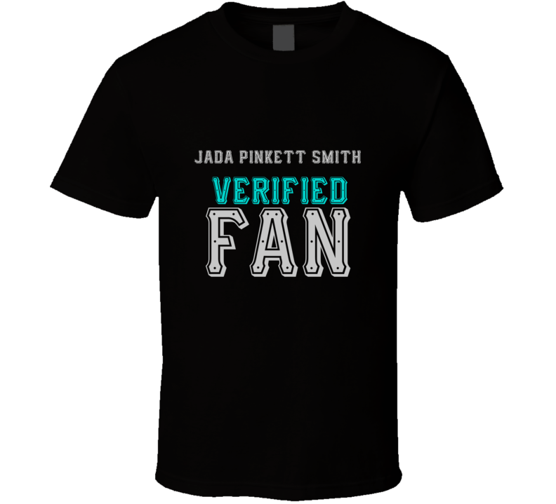 JADA PINKETT SMITH Verified Fan  Celebrities T Shirt