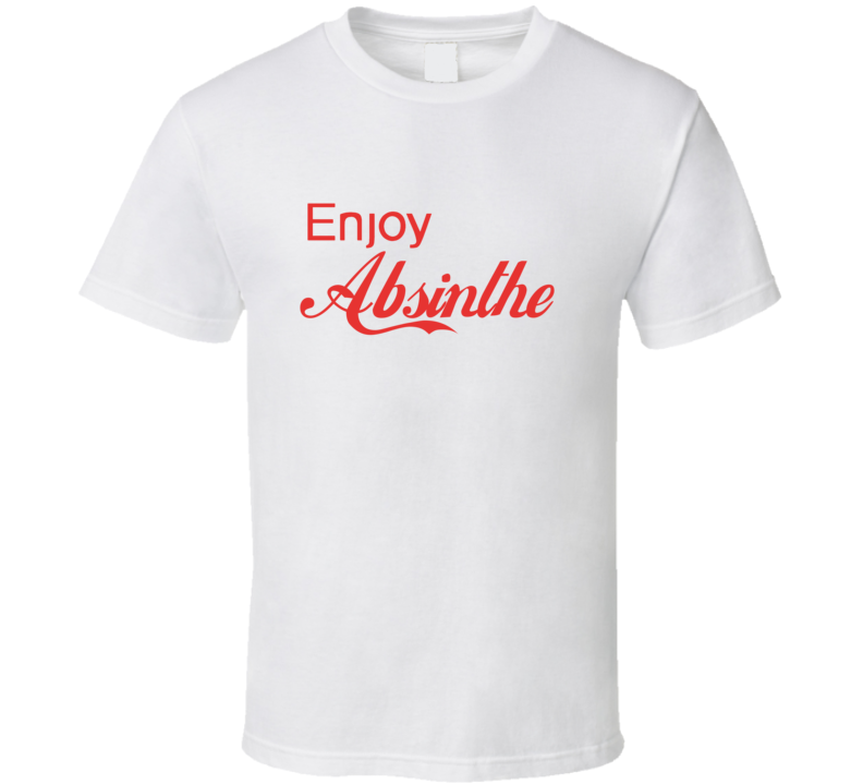 Enjoy Absinthe Liquor T Shirts