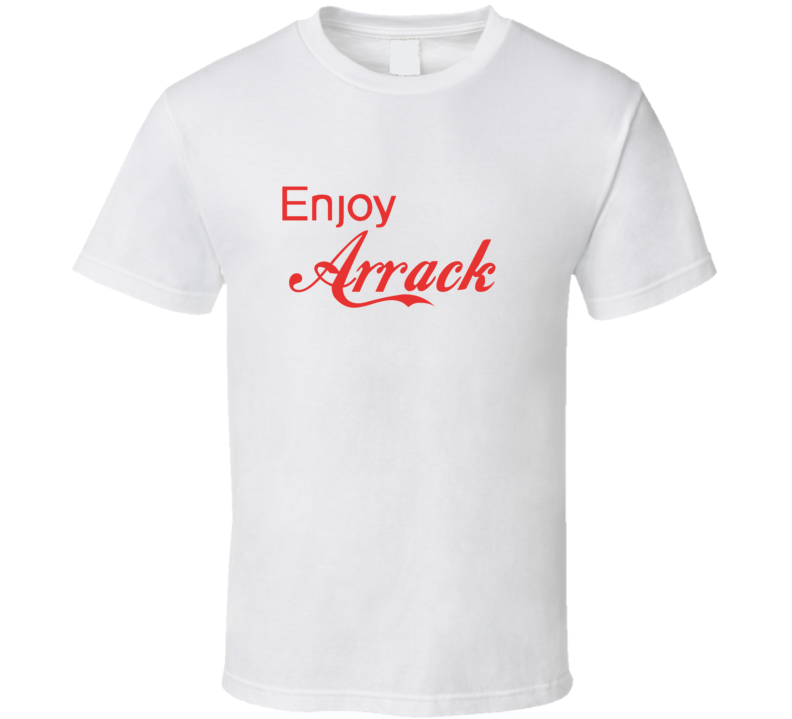 Enjoy Arrack Liquor T Shirts