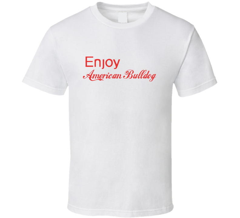 Enjoy American Bulldog Dogs T Shirts