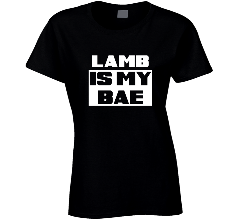 Lamb Is My Bae Food Tshirt