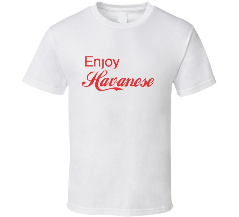 Enjoy Havanese Dogs T Shirts