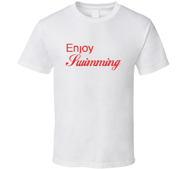 Enjoy Swimming Hobbies T Shirts