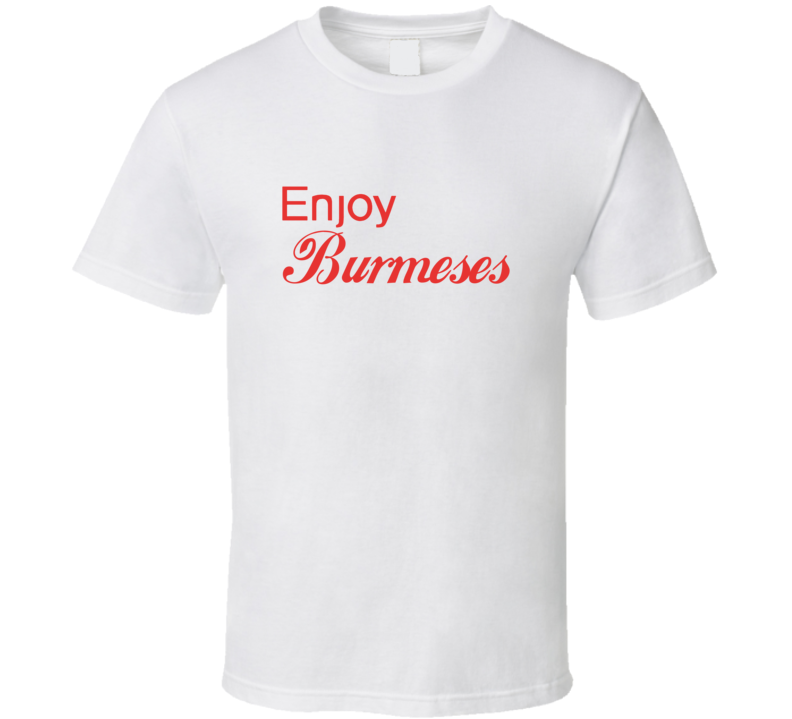 Enjoy Burmeses Nationalities T Shirts