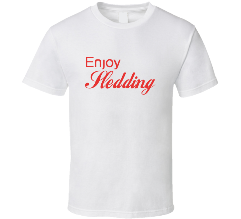 Enjoy Sledding Hobbies T Shirts