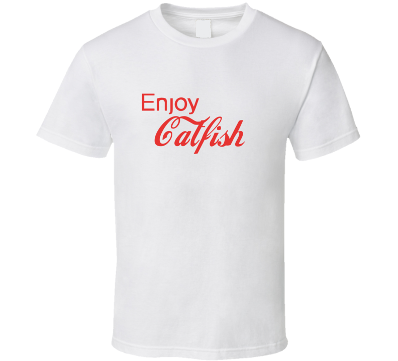 Enjoy Catfish Food T Shirts