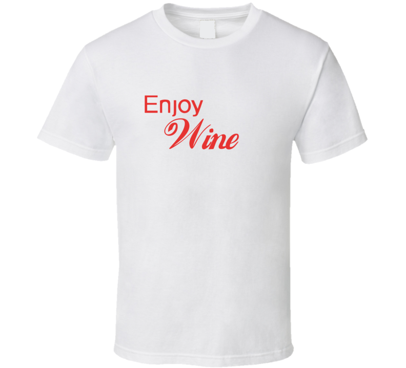 Enjoy Wine Food T Shirts
