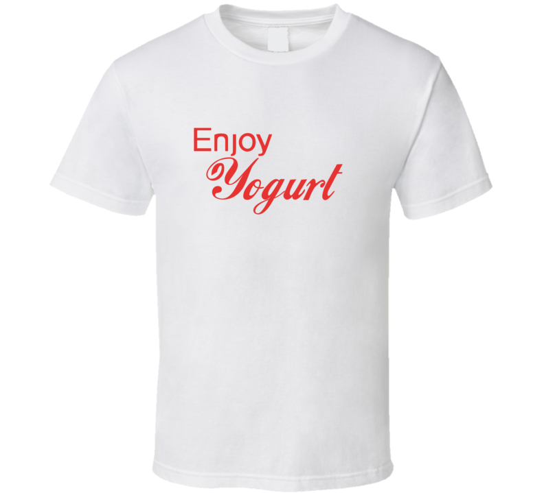 Enjoy Yogurt Food T Shirts