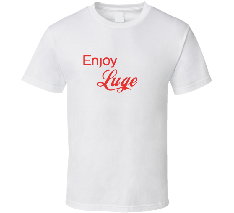 Enjoy Luge Sports T Shirts