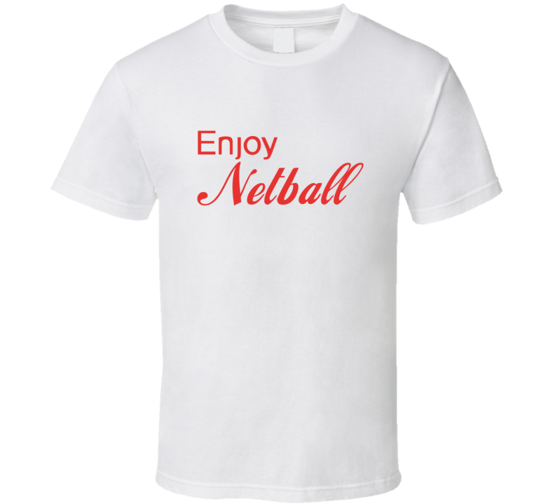 Enjoy Netball Sports T Shirts