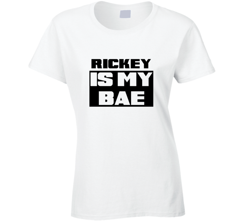 Rickey      Is My Bae Funny Names Tshirt