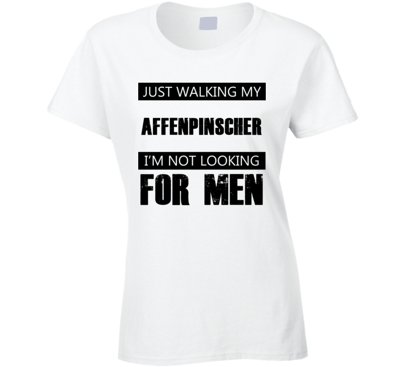 Just Walking My Dog Affenpinscher Not Looking For Men Funny T Shirt