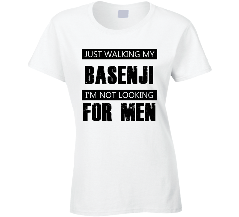 Just Walking My Dog Basenji Not Looking For Men Funny T Shirt