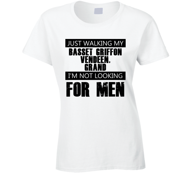 Just Walking My Dog Basset Griffon Vendeen, Grand Not Looking For Men Funny T Shirt