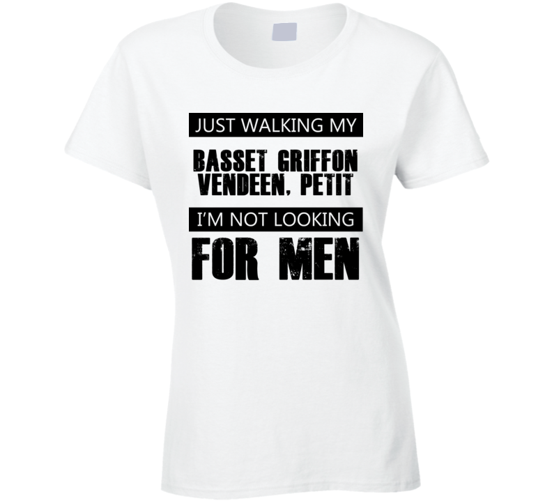 Just Walking My Dog Basset Griffon Vendeen, Petit Not Looking For Men Funny T Shirt