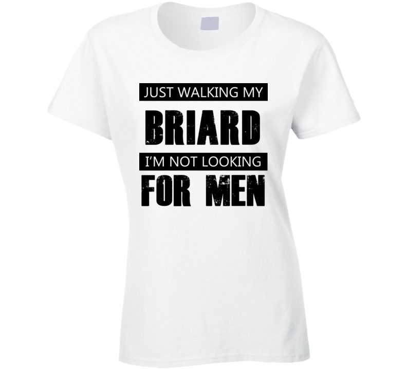 Just Walking My Dog Briard Not Looking For Men Funny T Shirt