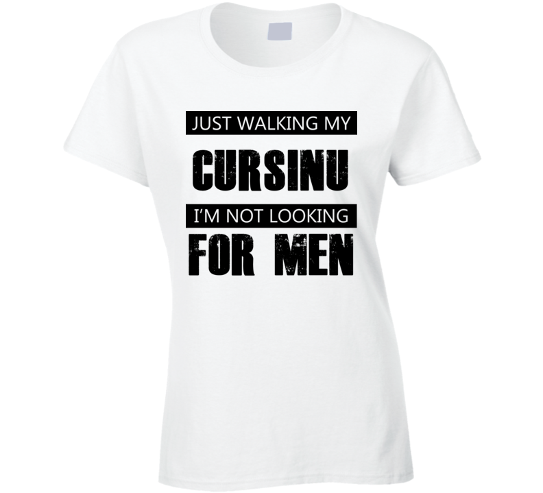 Just Walking My Dog Cursinu Not Looking For Men Funny T Shirt