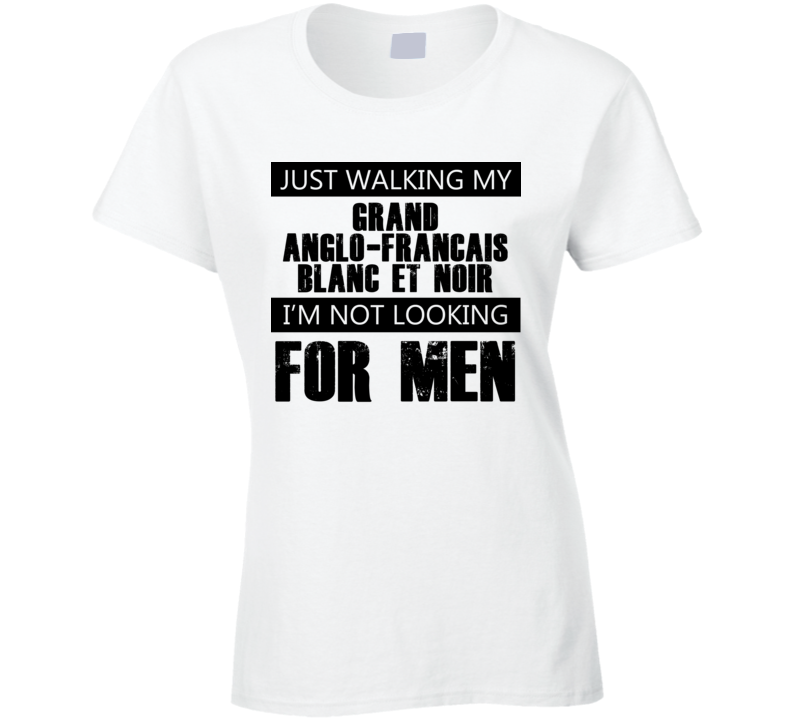 Just Walking My Dog Grand Anglo-Francais Blanc et Noir Not Looking For Men Funny T Shirt