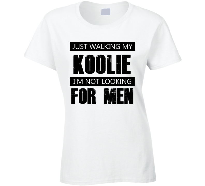 Just Walking My Dog Koolie Not Looking For Men Funny T Shirt