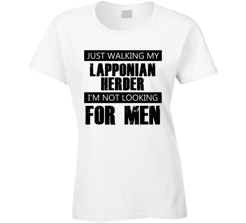 Just Walking My Dog Lapponian Herder Not Looking For Men Funny T Shirt