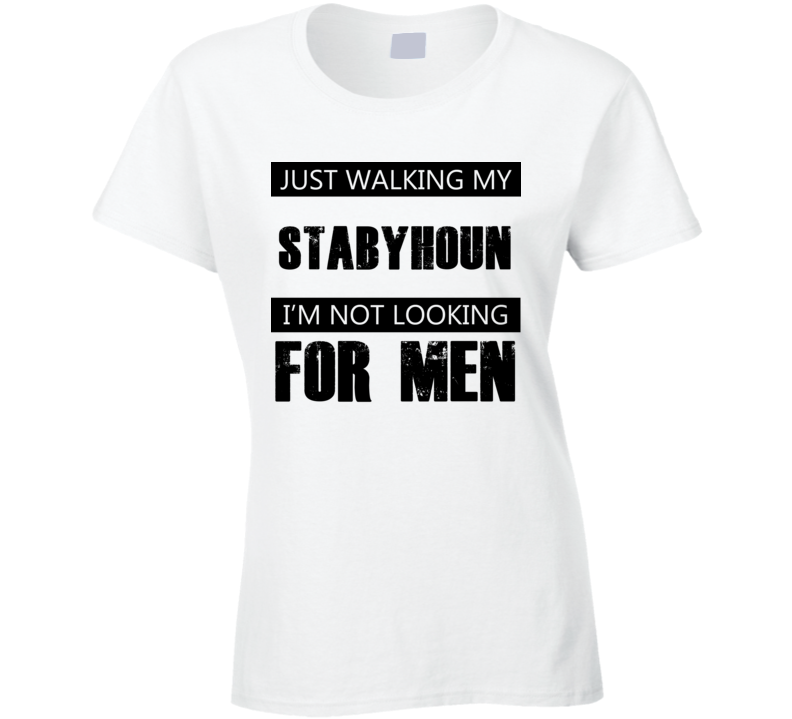 Just Walking My Dog Stabyhoun Not Looking For Men Funny T Shirt