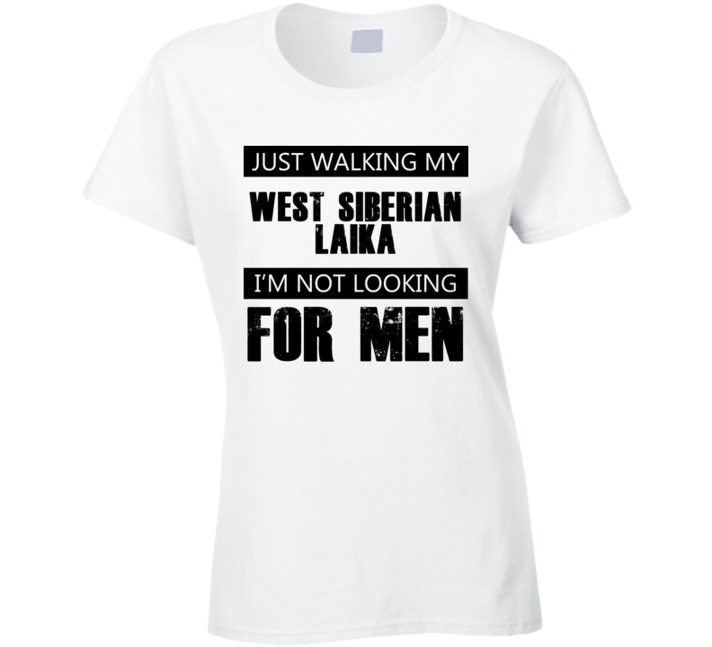 Just Walking My Dog West Siberian Laika Not Looking For Men Funny T Shirt