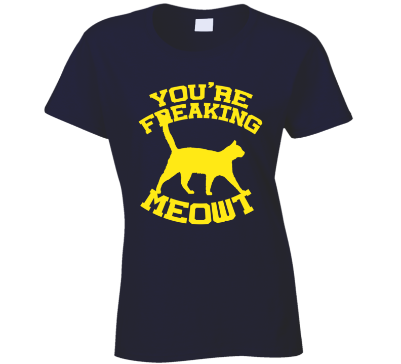 You're Freaking Me Out Funny Cat Lover Trending T Shirt