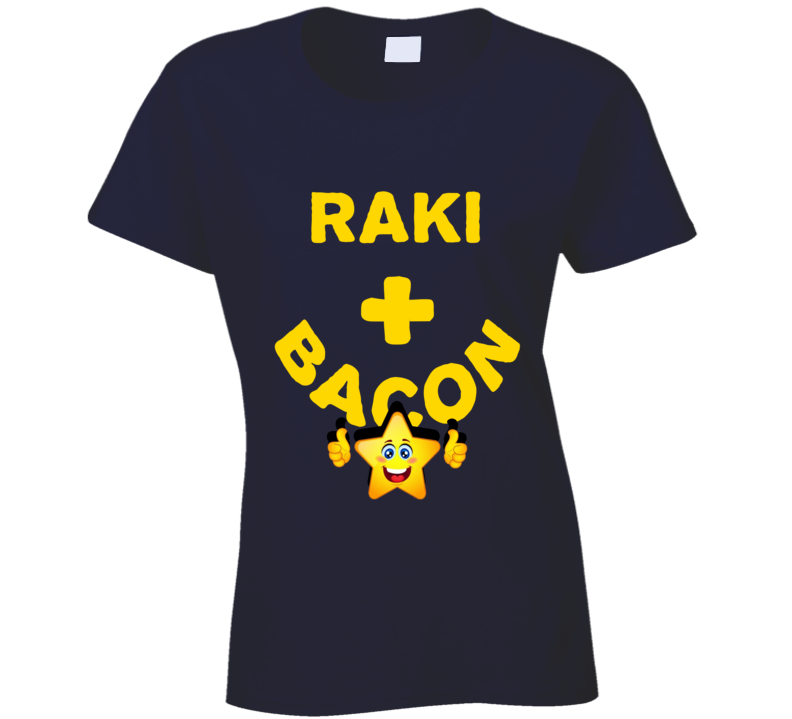 Raki Plus Bacon Funny Love Trending Fan T Shirt