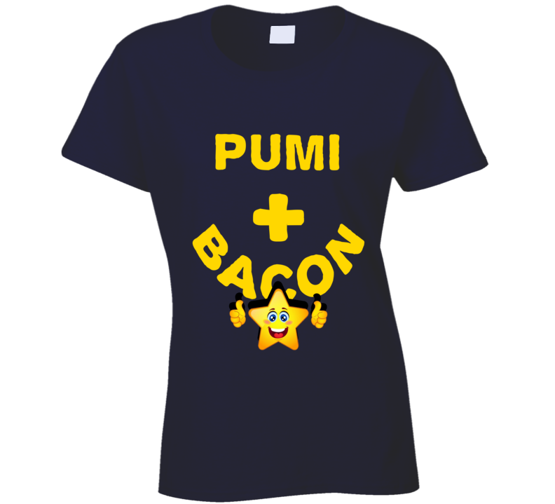Pumi Plus Bacon Funny Love Trending Fan T Shirt
